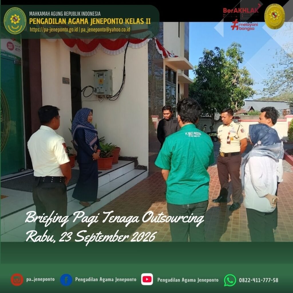 KETUA PA JENEPONTO LAKSANAKAN MONITORING BRIEFING TENAGA OUTSOURCING, TEKANKAN KEDISIPLINAN DAN KENYAMANAN LINGKUNGAN KANTOR